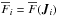 \hbox{$\oF_{i} = \oF (\bm{J}_{i})$}