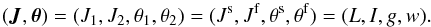 \begin{equation} (\bm{J} , \bm{\theta}) = (J_{1} , J_{2} , \theta_{1} , \theta_{2}) = (J^{\rm s} , J^{\rm f} , \theta^{\rm s} , \theta^{\rm f}) = (L , I , g , w) . \label{Delaunay_disc} \end{equation}