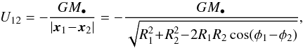 \begin{equation} U_{12} = - \frac{G M_{\bullet}}{|\bm{x}_{1} \!-\! \bm{x}_{2}|} = - \frac{G M_{\bullet}}{\sqrt{R_{1}^{2} \!+\! R_{2}^{2} \!-\! 2 R_{1} R_{2} \cos (\phi_{1} \!-\! \phi_{2})}} , \label{symmetry_U} \end{equation}