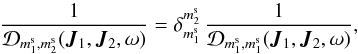 \begin{equation} \frac{1}{\mathcal{D}_{m_{1}^{\rm s} , m_{2}^{\rm s}} (\bm{J}_{1} , \bm{J}_{2} , \omega)} = \delta_{m_{1}^{\rm s}}^{m_{2}^{\rm s}} \, \frac{1}{\mathcal{D}_{m_{1}^{\rm s} , m_{1}^{\rm s}} (\bm{J}_{1} , \bm{J}_{2} , \omega)} , \label{symmetry_1/D_disc} \end{equation}