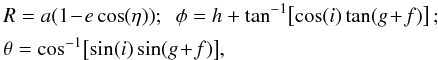 \begin{eqnarray} && \, R = a (1 \!-\! e \cos (\eta)) ; \;\; \phi = h + \tan^{-1} \!\big[\! \cos (i) \tan (g \!+\! f) \big] \, ; \nonumber \\ && \, \theta = \cos^{-1} \!\big[\! \sin (i) \sin(g \!+\! f) \big] , \label{mapping_Delaunay_3D} \end{eqnarray}