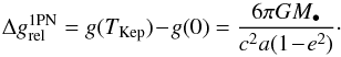 \appendix \setcounter{section}{1} \begin{equation} \Delta g_{\rm rel}^{\rm 1PN} = g (T_{\rm Kep}) \!-\! g (0) = \frac{6 \pi G M_{\bullet}}{c^{2} a (1 \!-\! e^{2})}\cdot \label{Delta_g_1PN} \end{equation}