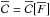 \hbox{${ \oC = \oC \big[ \oF \big] }$}