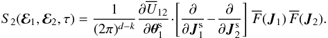 \appendix \setcounter{section}{2} \begin{equation} S_{2} (\bR_{1} , \bR_{2} , \tau) = \frac{1}{(2 \pi)^{d - k}} \frac{\partial \oU_{12}}{\partial \bm{\theta}_{1}^{\rm s}} \!\cdot\! \left[ \frac{\partial }{\partial \bm{J}_{1}^{\rm s}} \!-\! \frac{\partial }{\partial \bm{J}_{2}^{\rm s}} \right] \, \oF (\bm{J}_{1}) \, \oF (\bm{J}_{2}) . \label{definition_source} \end{equation}