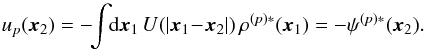 \appendix \setcounter{section}{2} \begin{equation} u_{p} (\bm{x}_{2}) = - \!\! \int \!\! \rd \bm{x}_{1} \, U ( | \bm{x}_{1} \!-\! \bm{x}_{2} | ) \, \rho^{(p) *} (\bm{x}_{1}) = - \psi^{(p) *} (\bm{x}_{2}) . \label{decomposition_U} \end{equation}