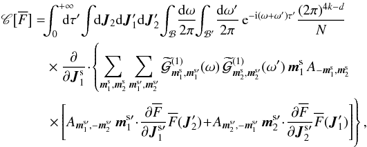 \appendix \setcounter{section}{2} \begin{eqnarray} \, \mathscr{C} \big[ \oF \big] &=& \!\! \int_{0}^{+ \infty} \!\!\!\!\!\! \rd \tau ' \, \!\! \int \!\! \rd \bm{J}_{2} \rd \bm{J}_{1} ' \rd \bm{J}_{2} ' \, \!\! \int_{\mathcal{B}} \! \frac{\rd \omega}{2 \pi} \!\! \int_{\mathcal{B}'} \! \frac{\rd \omega'}{2 \pi} \, \re^{- \ri (\omega + \omega')\tau'} \frac{(2 \pi)^{4k - d}}{N} \nonumber \\ && \times \frac{\partial }{\partial \bm{J}_{1}^{\rm s}} \!\cdot\! \left\{ \sum_{\bm{m}_{1}^{\rm s} , \bm{m}_{2}^{\rm s}} \sum_{\bm{m}_{1}^{\rm s \prime} , \bm{m}_{2}^{\rm s \prime}} \widetilde{\mathcal{G}}^{(1)}_{\bm{m}_{1}^{\rm s} , \bm{m}_{1}^{\rm s \prime}} (\omega) \, \widetilde{\mathcal{G}}^{(1)}_{\bm{m}_{2}^{\rm s} , \bm{m}_{2}^{\rm s \prime}} (\omega') \, \bm{m}_{1}^{\rm s} \, A_{- \bm{m}_{1}^{\rm s} , \bm{m}_{2}^{\rm s}} \nonumber \right.\\ && \left. \times \left[ A_{\bm{m}_{1}^{\rm s \prime} , - \bm{m}_{2}^{\rm s \prime}} \, \bm{m}_{1}^{\rm s \prime} \!\cdot\! \frac{\partial \oF}{\partial \bm{J}_{1}^{\rm s \prime}} \oF (\bm{J}_{2}') \!+\! A_{\bm{m}_{2}^{\rm s \prime} , - \bm{m}_{1}^{\rm s \prime}} \, \bm{m}_{2}^{\rm s \prime} \!\cdot\! \frac{\partial \oF}{\partial \bm{J}_{2}^{\rm s \prime}} \oF (\bm{J}_{1}') \right] \phantom{\sum_{\bm{m}_{1}^{\rm s} , \bm{m}_{2}^{\rm s}} \sum_{\bm{m}_{1}^{\rm s \prime} , \bm{m}_{2}^{\rm s \prime}} \widetilde{\mathcal{G}}^{(1)}_{\bm{m}_{1}^{\rm s} , \bm{m}_{1}^{\rm s \prime}} (\omega) \, \widetilde{\mathcal{G}}^{(1)}_{\bm{m}_{2}^{\rm s} , \bm{m}_{2}^{\rm s \prime}} (\omega') \, \bm{m}_{1}^{\rm s} \, A_{- \bm{m}_{1}^{\rm s} , \bm{m}_{2}^{\rm s}}} \hspace*{-6.2cm} \right\} , \label{collision_operator_1} \end{eqnarray}