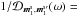 \hbox{$ 1/ \mathcal{D}_{\bm{m}_{1}^{\rm s} , \bm{m}_{1}^{\rm s \prime}} (\omega) =$}