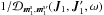 \hbox{$ 1/ \mathcal{D}_{\bm{m}_{1}^{\rm s} , \bm{m}_{1}^{\rm s \prime}} (\bm{J}_{1} , \bm{J}_{1} ' , \omega) $}