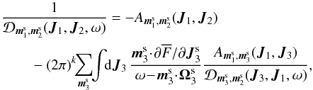 \appendix \setcounter{section}{2} \begin{eqnarray} && \, \frac{1}{\mathcal{D}_{\bm{m}_{1}^{\rm s} , \bm{m}_{2}^{\rm s}} (\bm{J}_{1} , \bm{J}_{2} , \omega)} = - A_{\bm{m}_{1}^{\rm s} , \bm{m}_{2}^{\rm s}} (\bm{J}_{1} , \bm{J}_{2}) \nonumber \\ && \, \qquad - (2 \pi)^{k} \!\! \sum_{\bm{m}_{3}^{\rm s}} \!\! \int \!\! \rd \bm{J}_{3} \, \frac{\bm{m}_{3}^{\rm s} \!\cdot\! \partial \oF/\partial \bm{J}_{3}^{\rm s}}{\omega \!-\! \bm{m}_{3}^{\rm s} \!\cdot\! \bm{\Omega}_{3}^{\rm s}} \frac{A_{\bm{m}_{1}^{\rm s} , \bm{m}_{3}^{\rm s}} (\bm{J}_{1} , \bm{J}_{3})}{\mathcal{D}_{\bm{m}_{3}^{\rm s} , \bm{m}_{2}^{\rm s}} (\bm{J}_{3} , \bm{J}_{1} , \omega)} , \label{intrinsic_1/D} \end{eqnarray}