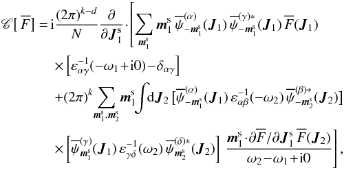 \appendix \setcounter{section}{2} \begin{eqnarray} \mathscr{C} \big[ \, \oF \big] & =&\, \ri \frac{(2 \pi)^{k - d}}{N} \frac{\partial }{\partial \bm{J}_{1}^{\rm s}} \!\cdot\! \left[ \sum_{\bm{m}_{1}^{\rm s}} \bm{m}_{1}^{\rm s} \, \opsi^{(\alpha)}_{- \bm{m}_{1}^{\rm s}} (\bm{J}_{1}) \, \opsi^{(\gamma) *}_{- \bm{m}_{1}^{\rm s}} (\bm{J}_{1}) \, \oF (\bm{J}_{1}) \nonumber \right.\\ && \,\left. \times \left[ \varepsilon_{\alpha \gamma}^{-1} (- \omega_{1} \!+\! \ri 0) \!-\! \delta_{\alpha \gamma} \right] \nonumber \right.\\ && \left.\, + (2 \pi)^{k} \! \sum_{\bm{m}_{1}^{\rm s} , \bm{m}_{2}^{\rm s}} \! \bm{m}_{1}^{\rm s} \!\! \int \!\! \rd \bm{J}_{2} \, \big[ \opsi^{(\alpha)}_{- \bm{m}_{1}^{\rm s}} (\bm{J}_{1}) \, \varepsilon_{\alpha \beta}^{-1} (- \omega_{2}) \, \opsi^{(\beta) *}_{- \bm{m}_{2}^{\rm s}} (\bm{J}_{2}) \big] \nonumber \right.\\ && \,\left. \times \left[ \opsi^{(\gamma)}_{\bm{m}_{1}^{\rm s}} (\bm{J}_{1}) \, \varepsilon_{\gamma \delta}^{-1} (\omega_{2}) \, \opsi^{(\delta) *}_{\bm{m}_{2}^{\rm s}} (\bm{J}_{2}) \right] \, \frac{\bm{m}_{1}^{\rm s} \!\cdot\! \partial \oF/\partial \bm{J}_{1}^{\rm s} \, \oF (\bm{J}_{2})}{\omega_{2} \!-\! \omega_{1} \!+\! \ri 0} \right] , \label{collision_operator_6} \end{eqnarray}