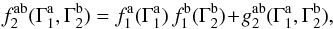 \appendix \setcounter{section}{2} \begin{equation} f_{2}^{\ra \rb} (\Gamma_{1}^{\ra} , \Gamma_{2}^{\rb}) = f_{1}^{\ra} (\Gamma_{1}^{\ra}) \, f_{1}^{\rb} (\Gamma_{2}^{\rb}) \!+\! g_{2}^{\ra \rb} (\Gamma_{1}^{\ra} , \Gamma_{2}^{\rb}) , \label{definition_g2_multi} \end{equation}