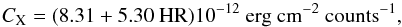 \begin{equation} C_{\rm X} = (8.31 + 5.30 \ \textrm{HR}) 10^{-12}~ \textrm{erg} \ \textrm{cm}^{-2} \ \textrm{counts}^{-1}, \end{equation}