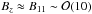 \hbox{$B_z \approx B_{11} \sim \mathcal{O}(10)$}