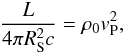 \begin{eqnarray} \label{eq:Standoff} \frac{L}{4\pi R_{\rm S}^2 c} =\rho_0 v_{\rm P}^2, \end{eqnarray}