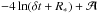 \hbox{$-4 \ln(\delta t+R_*)+\mathcal{A}$}