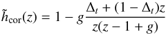 \begin{equation} \label{E:thcormoao} \thcor(z) = 1 - g\dfrac{\tret + (1-\tret)z}{z(z-1+g)} \end{equation}