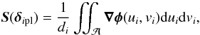\appendix \setcounter{section}{1} \begin{equation} \label{E:Sx0} {\vec S}(\dipl) = \dfrac{1}{d_i}\iint_{\mathcal{A}} \boldsymbol{\nabla}\boldsymbol{\phi}(u_i,v_i){\rm d}u_i{\rm d}v_i, \end{equation}