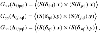 \appendix \setcounter{section}{1} \begin{eqnarray} \begin{aligned} &\gxx(\Dijpql) = \aver{({\vec S}(\dipl).{\vec x})\times ({\vec S}(\djql).{\vec x}) }\\ &\gyy(\Dijpql) = \aver{({\vec S}(\dipl).{\vec y})\times ({\vec S}(\djql).{\vec y}) }\\ &\gxy(\Dijpql) = \aver{({\vec S}(\dipl).{\vec x})\times ({\vec S}(\djql).{\vec y}) }, \end{aligned} \end{eqnarray}