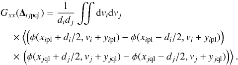 \appendix \setcounter{section}{1} \begin{eqnarray} \label{E:SxSx} \begin{aligned} & \gxx(\Dijpql) = \dfrac{1}{d_i d_j} \iint{\rm d}v_i{\rm d}v_j\\ &\quad\times \left\langle \para{\phi(\xipl+d_i/2,v_i + \yipl) - \phi(\xipl-d_i/2,v_i+\yipl)}\right.\\ &\quad\times\left.\para{\phi(\xjql+d_j/2,v_j+\yjql) - \phi(\xjql-d_j/2,v_j+\yjql)}\right\rangle. \end{aligned} \end{eqnarray}