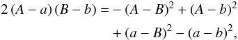 \appendix \setcounter{section}{1} \begin{eqnarray} \label{E:idenremar} \begin{aligned} 2\para{A -a}\para{B-b} = & -(A-B)^2 + (A-b)^2\\ & +(a-B)^2 -(a-b)^2, \end{aligned} \end{eqnarray}