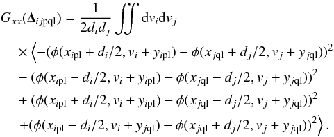 \appendix \setcounter{section}{1} \begin{eqnarray} \label{E:SxSx3} \begin{aligned} & \gxx(\Dijpql)= \frac{1}{2d_id_j} \iint{\rm d}v_i{\rm d}v_j\\ &\quad\times \left\langle -(\phi(\xipl+d_i/2,v_i+\yipl)-\phi(\xjql+d_j/2,v_j+\yjql))^2 \right.\\ &\quad -(\phi(\xipl-d_i/2,v_i+\yipl)-\phi(\xjql-d_j/2,v_j+\yjql))^2\\ &\quad+ (\phi(\xipl+d_i/2,v_i+\yipl) -\phi(\xjql-d_j/2,v_j+\yjql))^2\\ &\quad\left. + (\phi(\xipl-d_i/2,v_i+\yjql) -\phi(\xjql+d_j/2,v_j+\yjql))^2\right\rangle.\\ \end{aligned} \end{eqnarray}