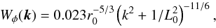 \appendix \setcounter{section}{1} \begin{equation} \label{E:wphi} W_\phi(\kk) = 0.023 \rz^{-5/3} \para{k^2 + 1/\lz^2}^{-11/6}, \end{equation}