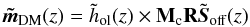\appendix \setcounter{section}{2} \begin{equation} \label{E:tmi} \boldsymbol{\tilde{m}_\text{DM}}(z) = \tilde{h}_\text{ol}(z) \times\mathbf{M}_{\rm c} \mathbf{R}\tilde{\s}_\text{off}(z) \end{equation}