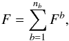 \begin{equation} F = \sum_{b=1}^{n_b} F^b, \label{eq:flux} \end{equation}