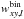 \hbox{$w_{xy,l}^\text{bin}$}