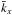 \hbox{$\bar k_x$}