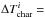 \hbox{$\Delta T_{\rm char}^i =$}