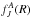 \hbox{$f_{J}^A(R)$}
