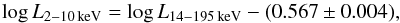 \begin{equation} \label{eq:Lx} \log L_{2-10 \, \rm{keV}} = \log L_{14 - 195 \, \rm{keV}} - (0.567 \pm 0.004) , \end{equation}