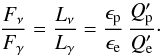 \begin{equation} \label{fluxflux} \frac{F_{\nu}}{F_{\gamma}}=\frac{L_{\nu}}{L_{\gamma}} = \frac{\epsilon_{\rm p}}{\epsilon_{\rm e}} \, \frac{Q^{\prime}_{\rm p}}{Q^{\prime}_{\rm e}} \cdot \end{equation}