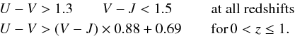 \begin{eqnarray} \label{uvjsep} &&U - V > 1.3 \qquad V - J < 1.5 \,\, \,\, \qquad \mbox{at all redshifts} \\ &&U - V > (V - J)\times0.88 + 0.69 \qquad \mbox{for}\, 0< z \le 1. \nonumber \end{eqnarray}