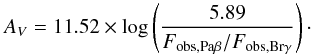 \begin{equation} A_V = 11.52 \times \log\left(\frac{5.89}{F_{\mathrm{obs,Pa}\beta}/F_{\mathrm{obs,Br}\gamma}} \right)\cdot \end{equation}