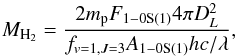 \begin{equation} M_{\mathrm{H}_2} = \frac{2m_{\rm p} F_{1-0\mathrm{S}(1)} 4\pi D_L^2}{f_{v=1,J=3} A_{1-0\mathrm{S}(1)} h c/\lambda} , \end{equation}