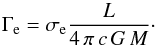 \begin{equation} \Gamma_{\rm e} = \sigma_{\rm e} \frac{L}{4 \, \pi \, c \,G \, M} \cdot \end{equation}