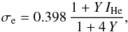 \begin{equation} \sigma_{\rm e} = 0.398 \, \frac{1 + Y \, I_{\rm He}}{1 + 4 \, Y } , \end{equation}
