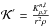 \hbox{$\mathcal{K}^{'}=\frac{K^{n,l}_{\rho,Y}}{r^{2} \rho}$}