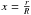 \hbox{$x=\frac{r}{R}$}
