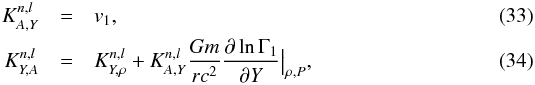 \begin{eqnarray} K^{n,l}_{A,Y}&=&v_{1}, \label{EqKAY}\\ K^{n,l}_{Y,A}&=&K^{n,l}_{Y,\rho}+K^{n,l}_{A,Y}\frac{Gm}{rc^{2}}\frac{\partial \ln \Gamma_{1}}{\partial Y}{\big\vert}_{\rho, P}, \label{EqKYA} \end{eqnarray}