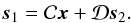\begin{eqnarray} \vec{s}_{1}=\mathcal{C}\vec{x}+\mathcal{D}\vec{s}_{2}\label{EqStrucConj2}. \end{eqnarray}