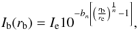 \begin{equation} I_{\rm b}(r_{\rm b})=I_{\rm e}10^{-b_n\left[\left(\frac{r_{\rm b}}{r_{\rm e}} \right)^{\frac{1}{n}}-1\right]}, \label{eqn:bulge_surfbright} \end{equation}