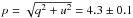 \hbox{$p=\sqrt{q^2+u^2}=4.3\pm0.1$}