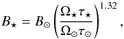 \begin{equation} \label{eqn:Bstar} B_\star = B_\odot \left( \frac{\Omega_\star \tau_\star }{\Omega_\odot \tau_\odot } \right)^{1.32}, \end{equation}