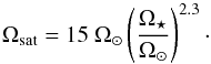 \begin{equation} \Omega_\mathrm{sat} = 15~ \Omega_\odot \left( \frac{\Omega_\star}{\Omega_\odot} \right)^{2.3}\cdot \end{equation}