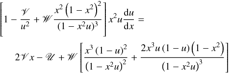 \appendix \setcounter{section}{1} \begin{eqnarray} \label{eqn:dVrdrNormed} &&\left[ 1 - \frac{\mathscr{V}}{u^2} + \mathscr{W} \frac{x^2 \left( 1 - x^2 \right)^2 }{(1-x^2 u)^3} \right] x^2 u \frac{{\rm d}u}{{\rm d}x} = \nonumber\\ &&~~~~~~2 \mathscr{V} x - \mathscr{U} + \mathscr{W} \left[ \frac{x^3 \left( 1 - u \right)^2}{\left(1-x^2u \right)^2} + \frac{2 x^3 u \left( 1 - u \right) \left( 1 - x^2 \right)}{\left(1-x^2u \right)^3} \right] \end{eqnarray}