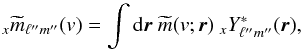 \begin{equation} _x \tm_{\ell''m''}(v) = \int \dd\vecr\ \tm(v;\vecr)\ _{x}Y^*_{\ell''m''}(\vecr), \label{eq:proj_sph} \end{equation}