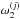 \hbox{$\omega_2^{(j)}$}